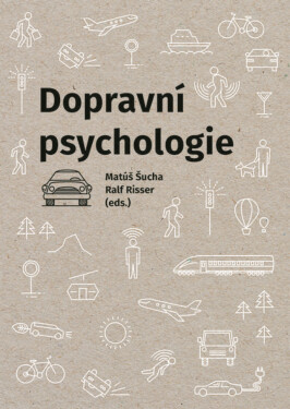 Dopravní psychologie - Matúš Šucha, Ralf Risser