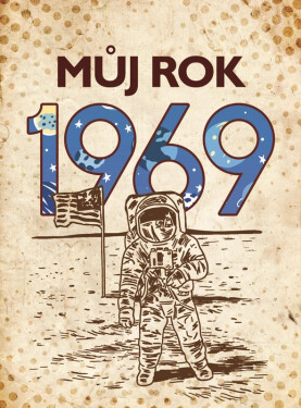 Můj rok 1969, 2. vydání - Alena Breuerová