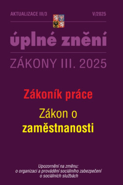 Aktualizace III/3 / 2025 - Zákoník práce - Sbírka zákonů