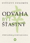 Odvaha být šťastný - Ičiró Kišimi