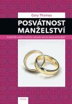 Posvátnost manželství - Gary Thomas