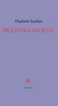 Prázdno na klíč Vladimír Suchan