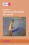 Dětská proktologie pro praxi Richard Škába