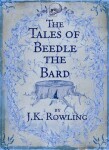 The Tales of Beedle The Bard, vydání Joanne Kathleen Rowling