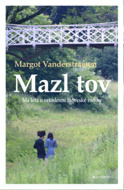 Mazl tov: Má léta u ortodoxní židovské rodiny - Margot Vanderstraeten - e-kniha