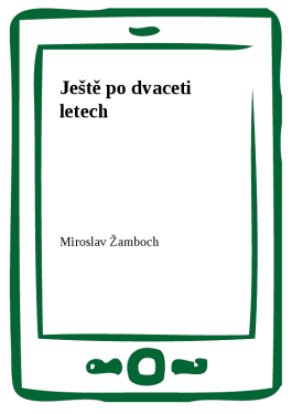Ještě po dvaceti letech - Miroslav Žamboch