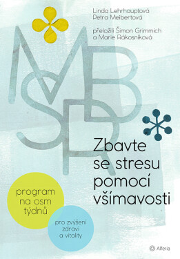 Zbavte se stresu pomocí všímavosti - Linda Lehrhauptová