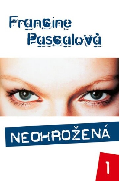 Neohrožená 1 - Francine Pascal