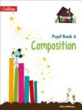 Treasure House Composition Pupil Book 6 - Whitney Chris