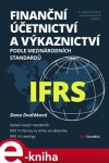 Finanční účetnictví výkaznictví podle mezinárodních standardů IFRS Dana Dvořáková