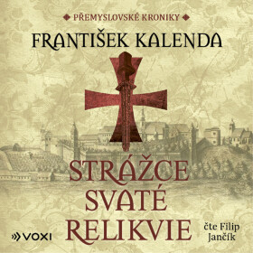 Strážce svaté relikvie - František Kalenda - audiokniha