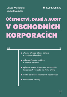 Účetnictví, daně a audit v obchodních korporacích - Libuše Müllerová, Michal Šindelář