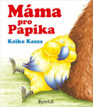 Máma pro Papíka Keiko Kasza