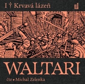 Krvavá lázeň (CD) - Mika Waltari