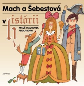 Mach a Šebestová v historii | Miloš Macourek