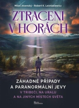 Ztraceni v horách - V Tribeči, na Uralu a na jiných místech světa - Miloš Jesenský