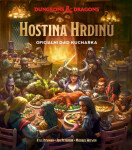 Dungeons & Dragons: Hostina hrdinů - Oficiální D&D kuchařka - Michael Witwer