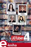 Já, JůTuber 4 - kolektiv autorů e-kniha