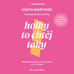 Holky to chtěj taky - Aneta Martinek - audiokniha