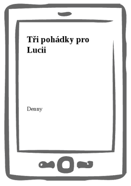 Tři pohádky pro Lucii - Denny Newman