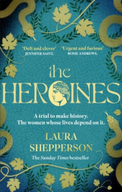 The Heroines: The instant Sunday Times bestseller - Laura Shepperson