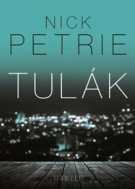 Tulák - Nick Petrie