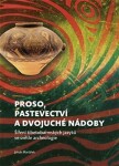 Proso, pastevectví dvojuché nádoby Jakub Maršálek