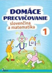 Domáce precvičovanie slovenčina a matematika 1 - Iva Nováková