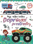 Moje velká knížka Dopravní prostředky - Poznej a Pojmenuj