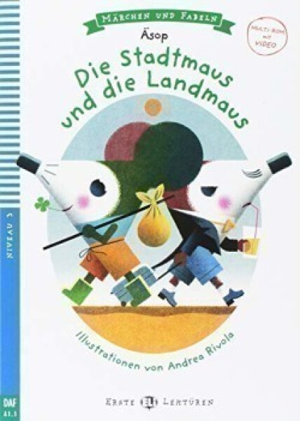 Erste ELI Lektüren 3/A1.1: Die Stadtmaus und die Landmaus + Downloadable Multimedia - Barbara Sauser