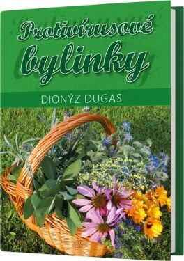 Protivírusové bylinky Dionýz Dugas