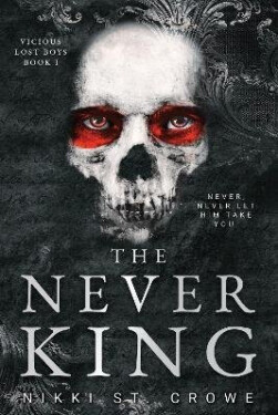 Never King (Vicious Lost Boys 1) - Nikki St. Crowe