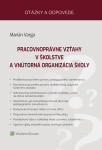 Pracovnoprávne vzťahy školstve vnútorná organizácia školy