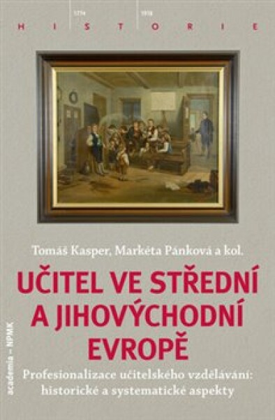 Učitel ve střední jihovýchodní Evropě Tomáš Kasper,