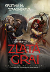 Zlatá grai - Kristina M. Waagnerová