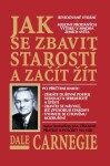 Jak se zbavit starostí začít žít, Dale Carnegie