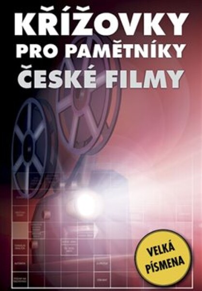 Křížovky pro pamětníky - České filmy, 1. vydání - kolektiv