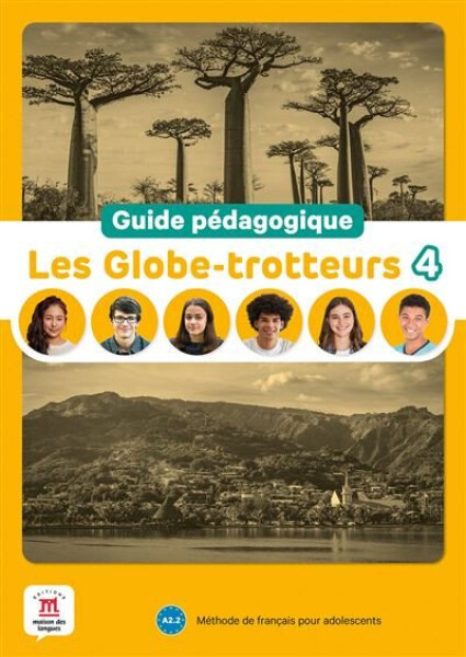 Les Globe-Trotteurs 4 (A2.2) - Guide pédagogique