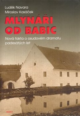Mlynáři od Babic Miroslav Kasáček