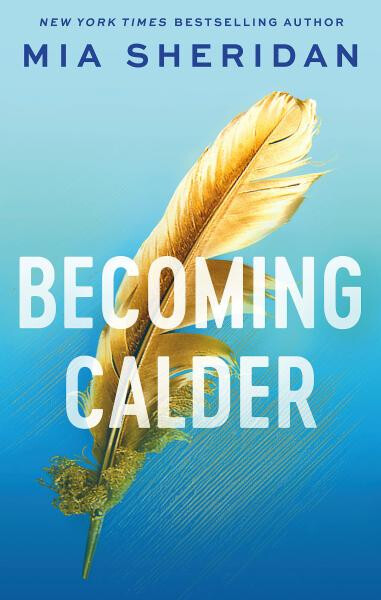 Becoming Calder Mia Sheridan