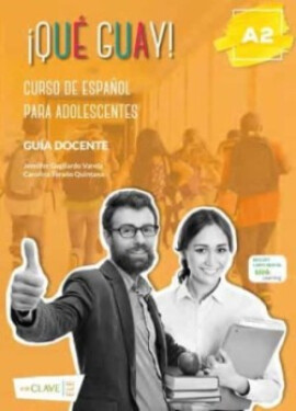 ¡Qué guay! A2 - Guía docente