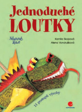 Jednoduché loutky - Kamila Skopová, Alena Vondrušková