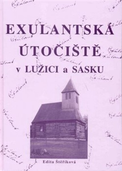 Exulantská útočiště v Lužici a Sasku - Edita Štěříková