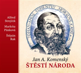 Štěstí národa - CDmp3 (Čte Alfred Strejček) - Jan Ámos Komenský