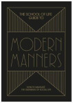 The School of Life Guide to Modern Manners The School of Life Press