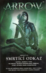 Arrow 3 - Smrtící odkaz - James R. Tuck