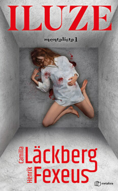 Iluze - Camilla Läckberg