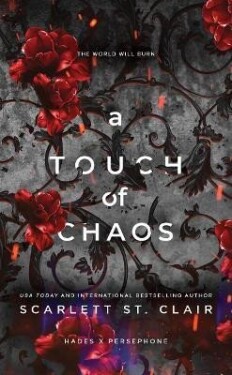A Touch of Chaos: A Dark and Enthralling Reimagining of the Hades and Persephone Myth - Clair Scarlett St.