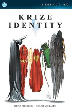 Krize identity Legendy DC Brad Meltzer