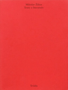 Texty literatuře Miloslav Žilina